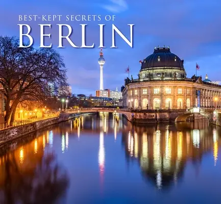 Les secrets les mieux gardés de Berlin - Best-Kept Secrets of Berlin