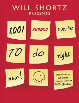 Will Shortz présente 1 001 grilles de Sudoku à faire tout de suite - Will Shortz Presents 1,001 Sudoku Puzzles to Do Right Now