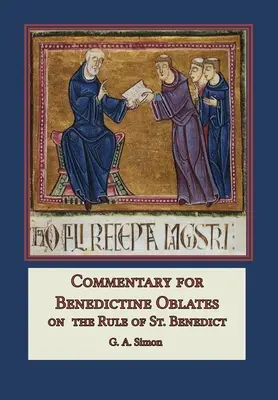 Commentaire pour les Oblats bénédictins : La Règle de Saint Benoît - Commentary for Benedictine Oblates: On the Rule of St. Benedict
