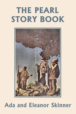 Le livre d'histoire de la perle (Yesterday's Classics) - The Pearl Story Book (Yesterday's Classics)