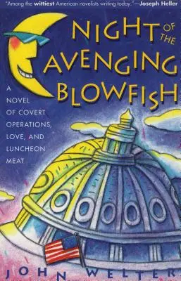 La nuit du poisson vengeur : Un roman d'opérations secrètes, d'amour et de viande de déjeuner - Night of the Avenging Blowfish: A Novel of Covert Operations, Love, and Luncheon Meat