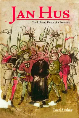 Jan Hus : La vie et la mort d'un prédicateur - Jan Hus: The Life and Death of a Preacher