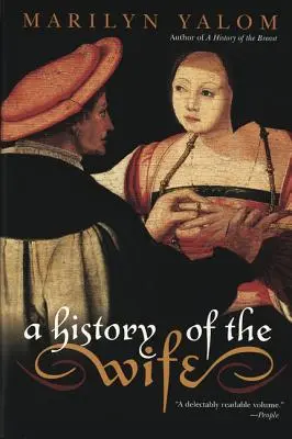 Une histoire de l'épouse - A History of the Wife