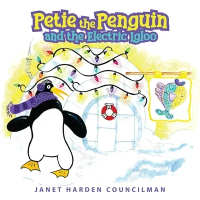 Petie le pingouin et l'igloo électrique - Petie the Penguin and the Electric Igloo