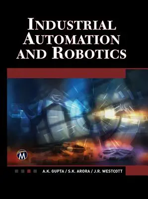 Automatisation industrielle et robotique : Une introduction - Industrial Automation and Robotics: An Introduction