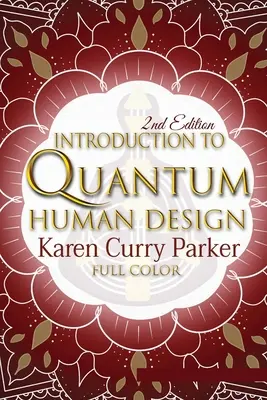 Introduction au design humain quantique (couleur) - Introduction to Quantum Human Design (Color)
