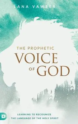 La voix prophétique de Dieu - The Prophetic Voice of God