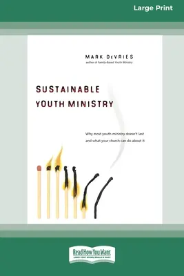 Ministère de la jeunesse durable (édition 16pt à gros caractères) - Sustainable Youth Ministry (16pt Large Print Edition)