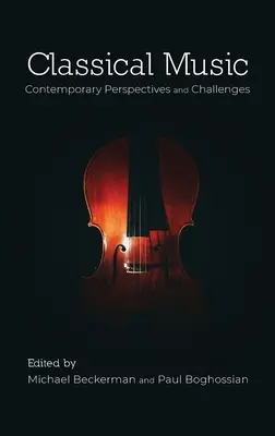 Musique classique : Perspectives et défis contemporains - Classical Music: Contemporary Perspectives and Challenges