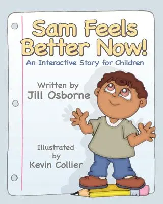 Sam Feels Better Now ! une histoire interactive pour les enfants - Sam Feels Better Now! an Interactive Story for Children