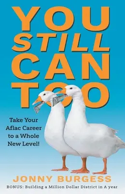 Vous pouvez encore le faire : Faites passer votre carrière chez Aflac à la vitesse supérieure ! - You Still Can Too: Take Your Aflac Career to a Whole New Level!