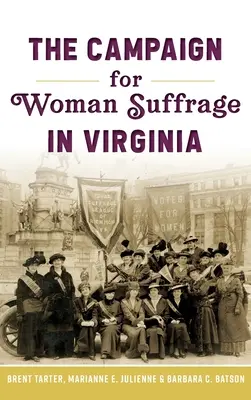 Campagne pour le droit de vote des femmes en Virginie - Campaign for Woman Suffrage in Virginia