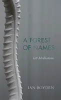 Une forêt de noms : 108 méditations - A Forest of Names: 108 Meditations
