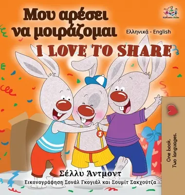 J'aime partager (livre bilingue grec-anglais pour enfants) - I Love to Share (Greek English Bilingual Book for Kids)