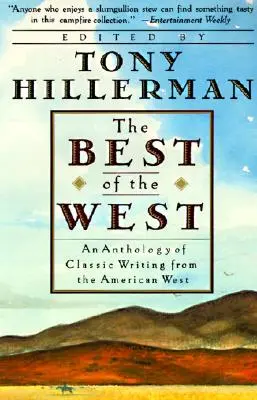 Le meilleur de l'Ouest : Anthologie de l'écriture classique de l'Ouest américain, un roman de Leaphorn et Chee - The Best of the West: Anthology of Classic Writing from the American West, an