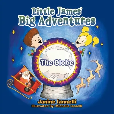 Les Grandes Aventures de James : Le Globe - Little James' Big Adventures: The Globe