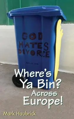 Où est ton bac ? À travers l'Europe ! - Where's Ya Bin? Across Europe!