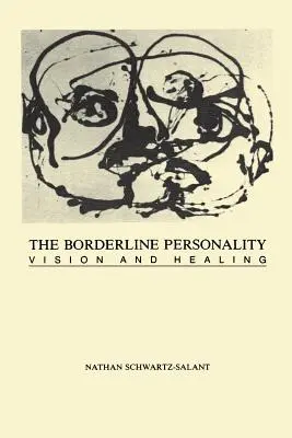 La personnalité borderline : Vision et guérison - The Borderline Personality: Vision and Healing