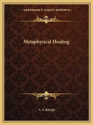 La guérison métaphysique - Metaphysical Healing