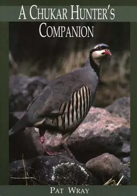 Le compagnon du chasseur de chukar - A Chukar Hunter's Companion