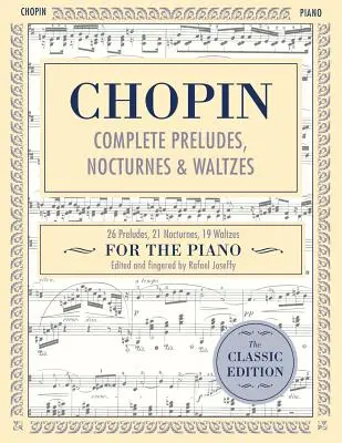 Complete Preludes, Nocturnes & Waltzes : 26 Préludes, 21 Nocturnes, 19 Valses pour Piano (Schirmer's Library of Musical Classics) - Complete Preludes, Nocturnes & Waltzes: 26 Preludes, 21 Nocturnes, 19 Waltzes for Piano (Schirmer's Library of Musical Classics)