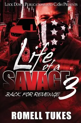 Life of a Savage 3 : Back for Revenge (La vie d'un sauvage 3 : Retour pour la vengeance) - Life of a Savage 3: Back for Revenge