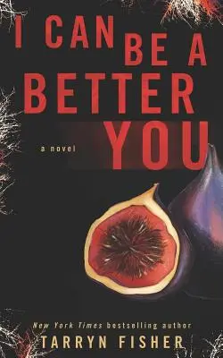 Je peux être meilleur que toi : Un thriller psychologique bouleversant - I Can Be A Better You: A shocking psychological thriller