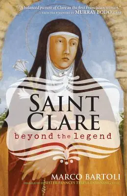 Sainte Claire : Au-delà de la légende - Saint Clare: Beyond the Legend