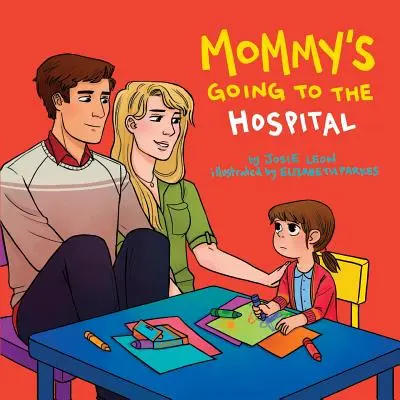 Maman va à l'hôpital - Mommy's Going to the Hospital