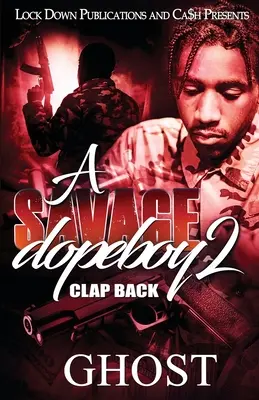 Un dopeboy sauvage 2 : Clap Back - A Savage Dopeboy 2: Clap Back