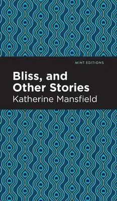 Bliss, et autres histoires - Bliss, and Other Stories