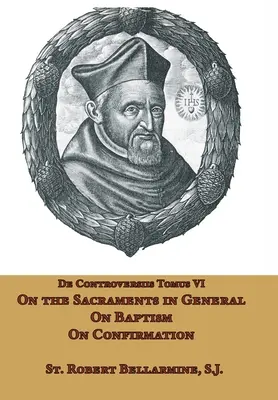 Sur les sacrements en général, sur le baptême et sur la confirmation - On the Sacraments in General, on Baptism and on Confirmation