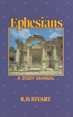 Manuel d'étude sur les Ephésiens - Ephesians a Study Manual