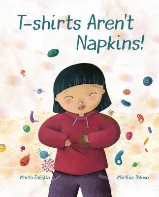 Les T-shirts ne sont pas des serviettes ! - T-Shirts Aren't Napkins!