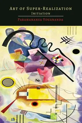 L'art de la super-réalisation : Initiation - Art of Super-Realization: Initiation