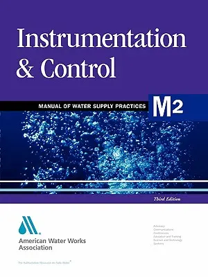 M2 Instrumentation & Control, 3e édition (Awwa (American Water Works Association)) - M2 Instrumentation & Control, 3rd Edition (Awwa (American Water Works Association))