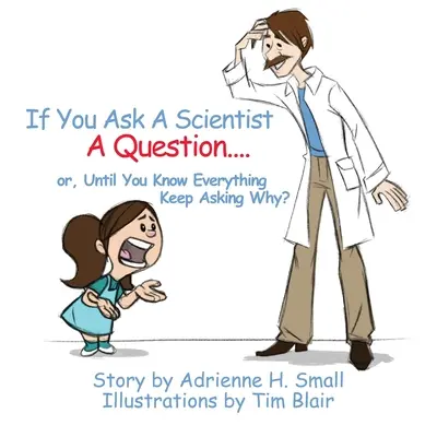 Si vous posez une question à un scientifique - If You Ask a Scientist a Question