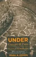 Sous le croissant et la croix : Les Juifs au Moyen Âge - Under Crescent and Cross: The Jews in the Middle Ages