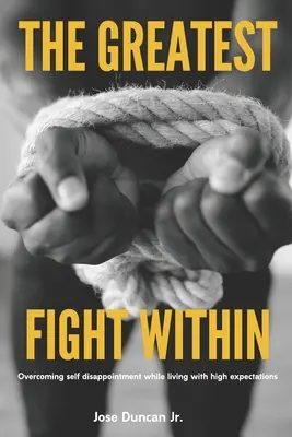 Le plus grand combat intérieur : Surmonter la déception de soi en vivant avec des attentes élevées. - The Greatest Fight Within: Overcoming self disappointment while living with high expectations.