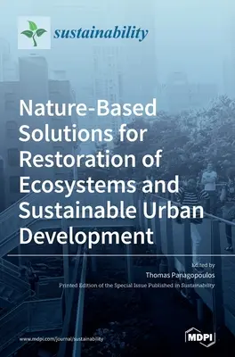 Solutions fondées sur la nature pour la restauration des écosystèmes et le développement urbain durable - Nature-Based Solutions for Restoration of Ecosystems and Sustainable Urban Development