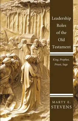 Rôles de leadership dans l'Ancien Testament - Leadership Roles of the Old Testament