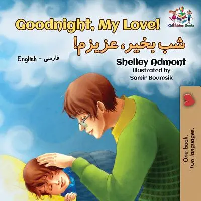 Bonne nuit, mon amour ! Anglais Farsi - Persan - Goodnight, My Love!: English Farsi - Persian