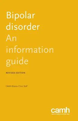 Le trouble bipolaire : Guide d'information - Bipolar Disorder: An Information Guide