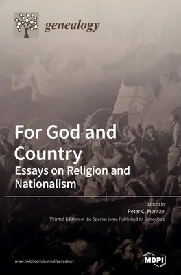 Pour Dieu et pour la Patrie : Essais sur la religion et le nationalisme - For God and Country: Essays on Religion and Nationalism