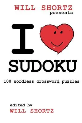 I Love Sudoku : 100 mots croisés sans paroles - I Love Sudoku: 100 Wordless Crossword Puzzles