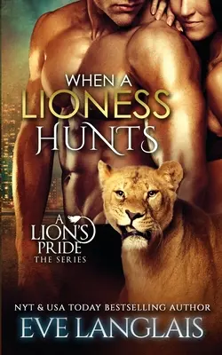 Quand une lionne chasse - When a Lioness Hunts