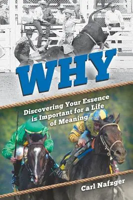 Pourquoi : Découvrir son essence est important pour une vie pleine de sens - Why: Discovering Your Essence Is Important for a Life of Meaning