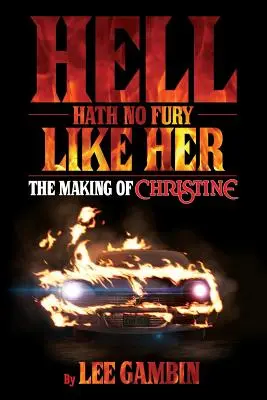 L'enfer n'a pas de fureur comme elle : La création de Christine - Hell Hath No Fury Like Her: The Making of Christine