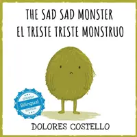 Le triste monstre / El Triste Triste Monstruo - The Sad, Sad Monster / El Triste Triste Monstruo