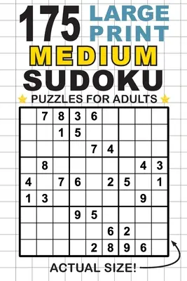 175 Puzzles Sudoku de taille moyenne en gros caractères pour les adultes : Une seule énigme par page ! (Format de poche 6x9